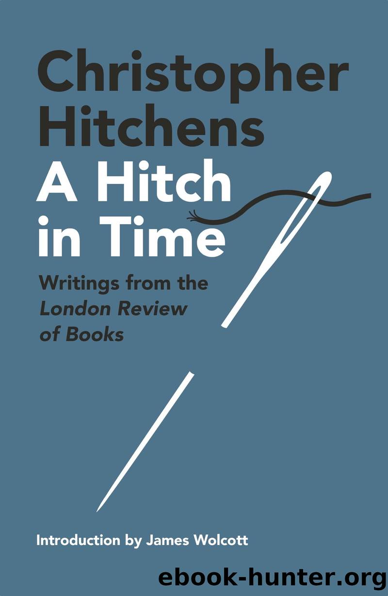 A Hitch in Time: Writings from the London Review of Books by Christopher Hitchens