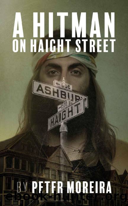 A Hitman on Haight Street: Book 2 of The Haight Mystery Series by Peter Moreira