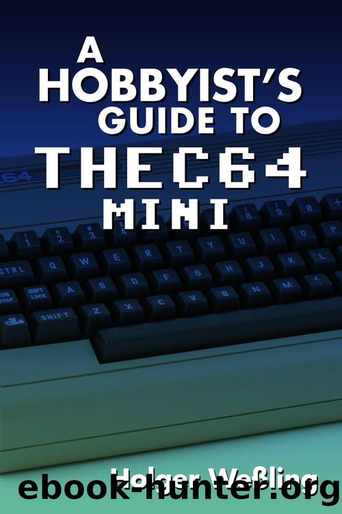 A Hobbyist's Guide to THEC64 Mini by Weßling Holger;