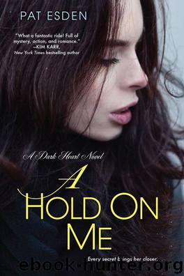 A Hold on Me by Esden Pat