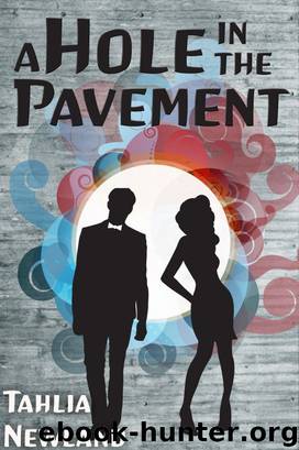 A Hole in the Pavement by Tahlia Newland