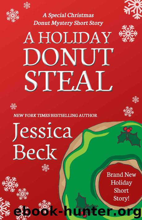 A Holiday Donut Steal: A Special Christmas Donut Mystery Short Story (The Donut Mysteries) by Jessica Beck