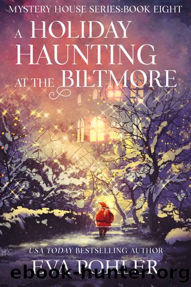 A Holiday Haunting at the Biltmore (The Mystery House Series Book 8) by Eva Pohler