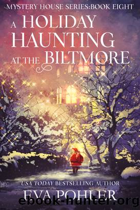 A Holiday Haunting at the Biltmore by Eva Pohler