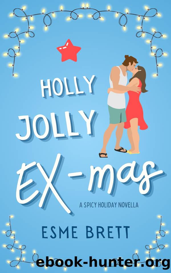 A Holly, Jolly Ex-Mas: A spicy novella by Esme Brett