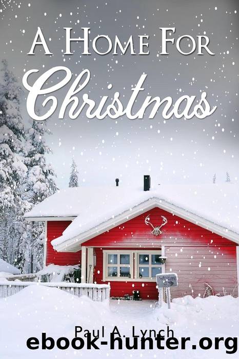 A Home For Christmas by Paul A. Lynch