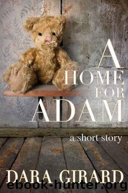 A Home for Adam by Dara Girard