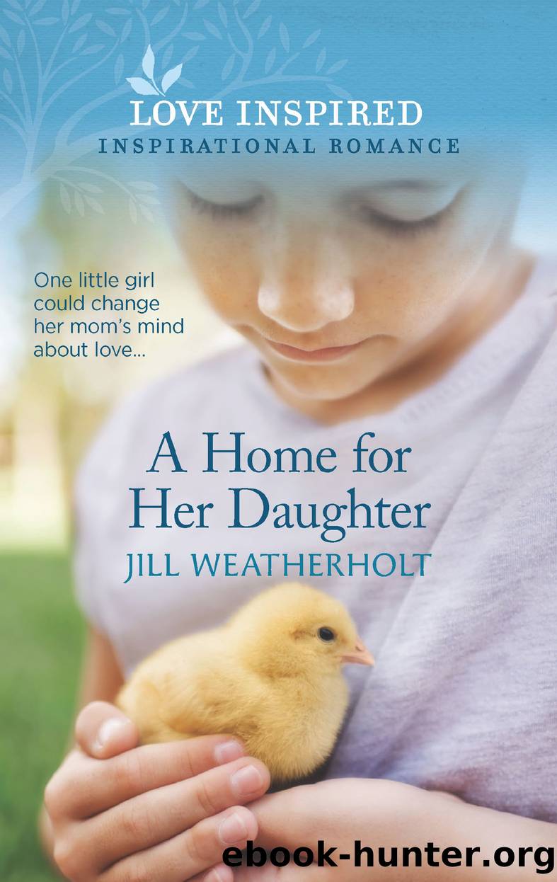 A Home for Her Daughter by Jill Weatherholt