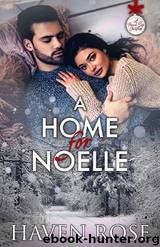 A Home for Noelle by Haven Rose