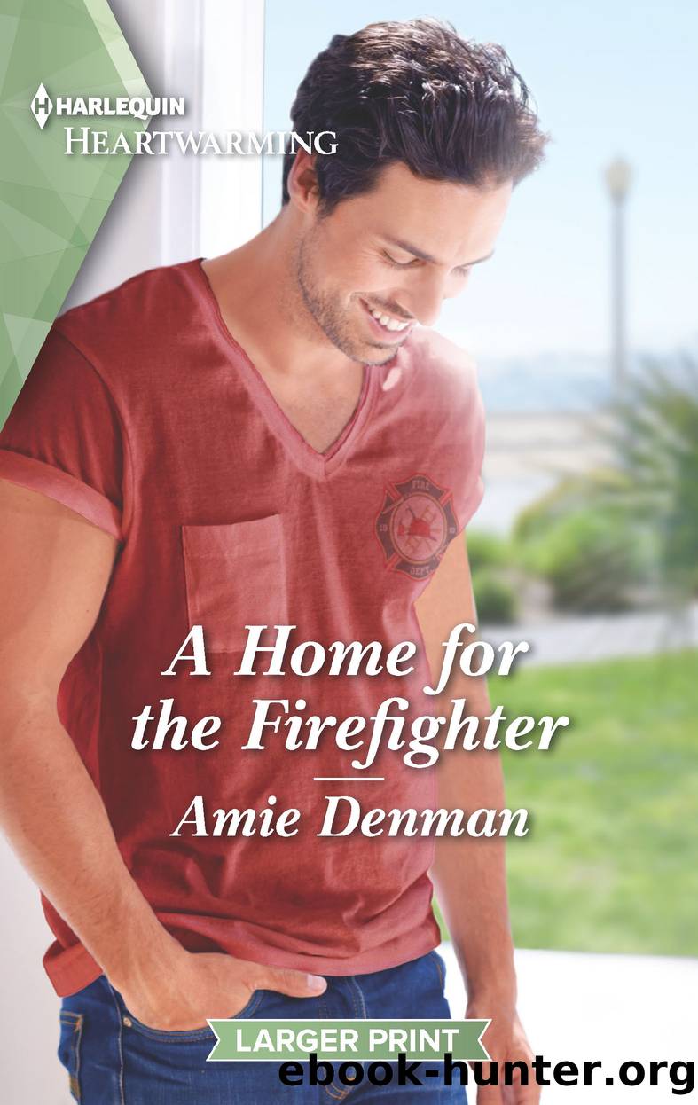 A Home for the Firefighter by Amie Denman