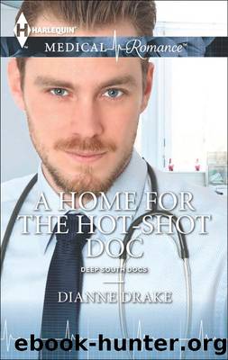 A Home for the Hot-Shot Doc by Dianne Drake