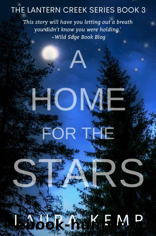 A Home for the Stars: The Lantern Creek Book Series Book 3 by Laura Kemp