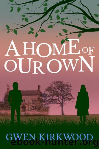 A Home of Our Own (Scottish Series Book 2) by Gwen Kirkwood