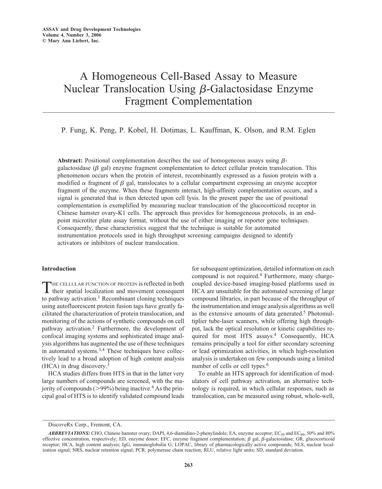 A Homogeneous Cell-Based Assay to Measure Nuclear Translocation Using Î²-Galactosidase Enzyme Fragment Complementation by P. Fung K. Peng P. Kobel H. Dotimas L. Kauffman K. Olson R.M. Eglen Ph.D