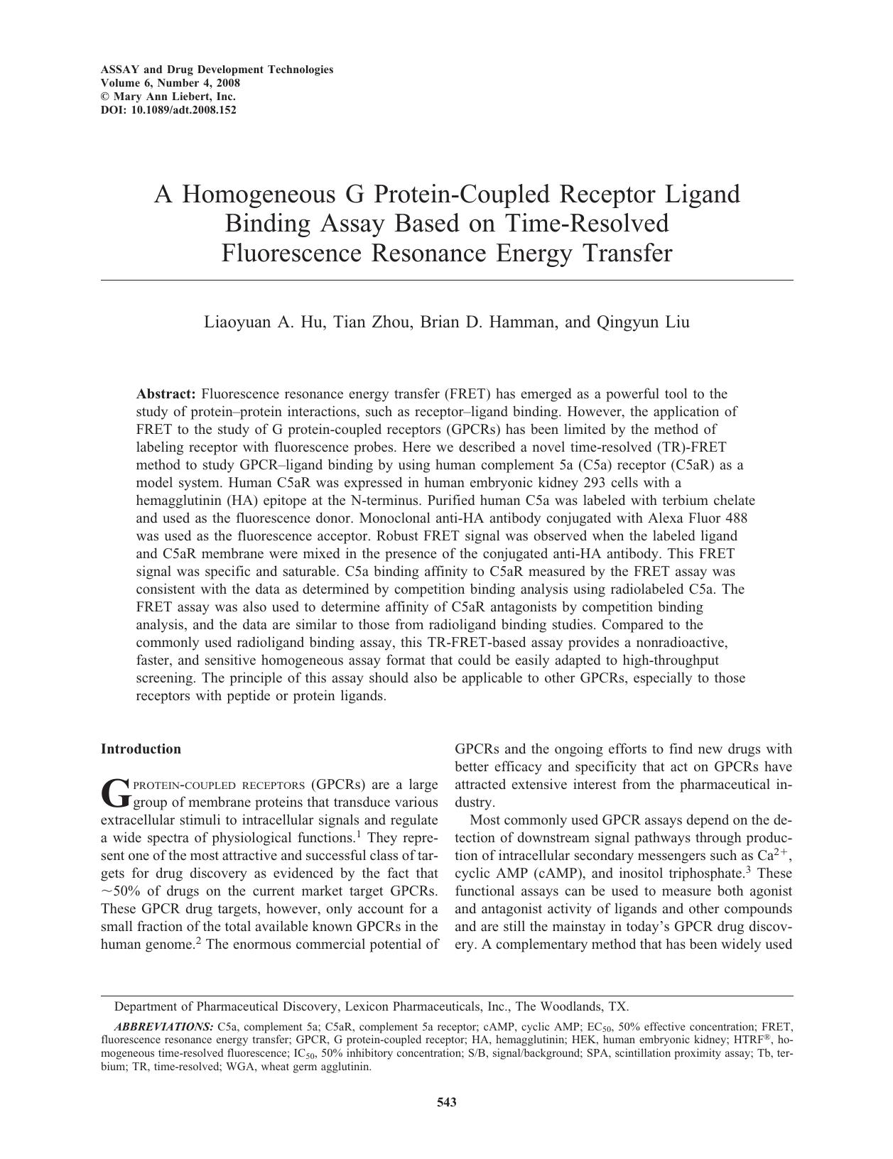 A Homogeneous G Protein-Coupled Receptor Ligand Binding Assay Based on Time-Resolved Fluorescence Resonance Energy Transfer by Liaoyuan A. Hu Tian Zhou Brian D. Hamman Qingyun Liu