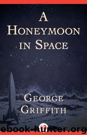 A Honeymoon in Space by George Griffith