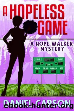 A Hopeless Game (A Hope Walker Mystery Book 4) by Daniel Carson