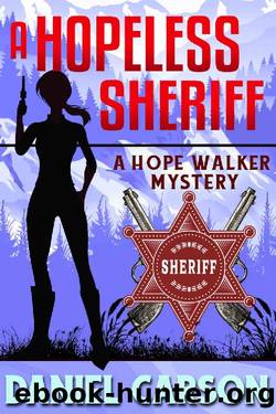 A Hopeless Sheriff (A Hope Walker Mystery Book 9) by Daniel Carson