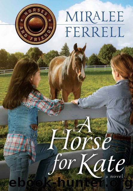 A Horse for Kate (Horses and Friends Book 1) by Miralee Ferrell