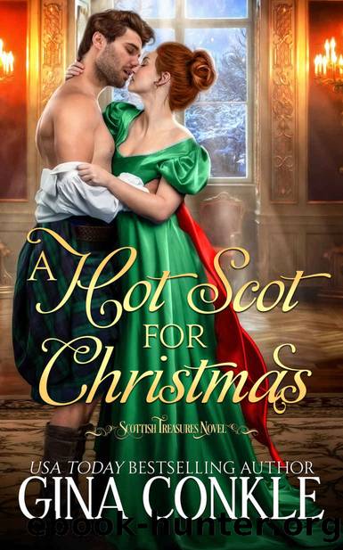 A Hot Scot for Christmas: A Scottish Treasures Novel: (Scottish Treasures Novel, 4 featuring a holiday borderland romance) by Gina Conkle