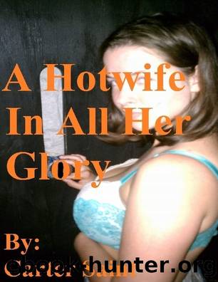 A Hotwife In All Her Glory by Unknown