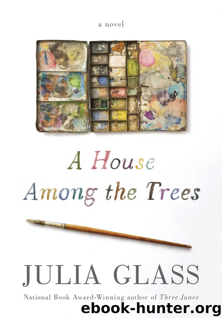 A House Among the Trees by Julia Glass