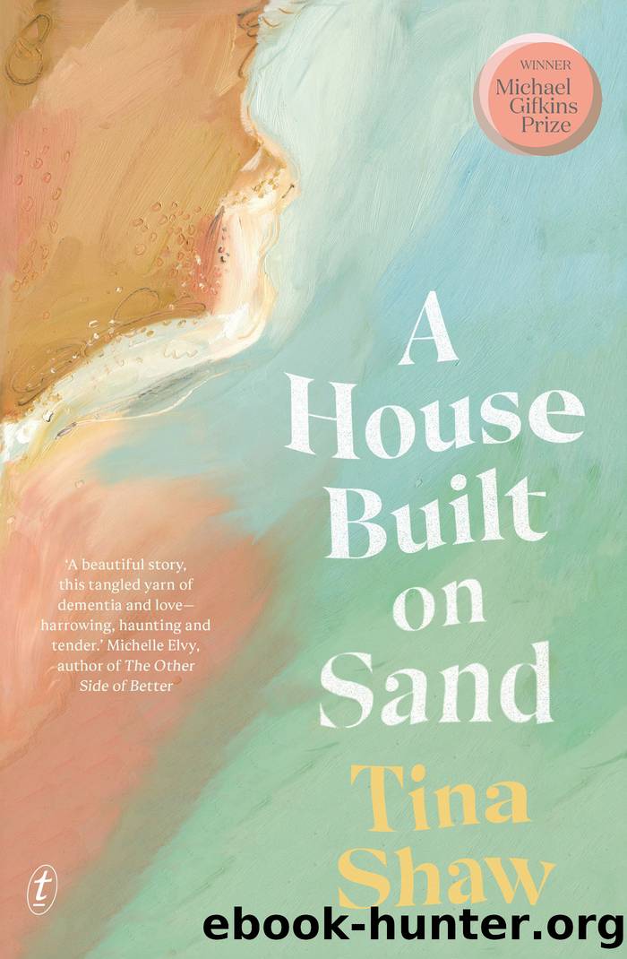 A House Built on Sand by Tina Shaw