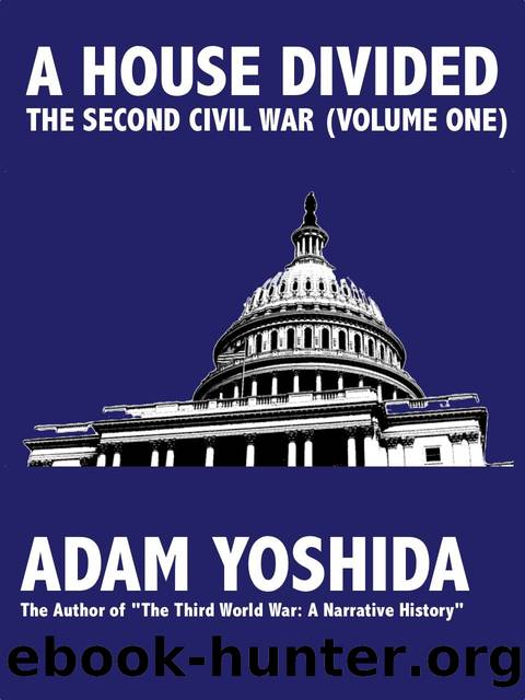 A House Divided (The Second Civil War) by Adam Yoshida