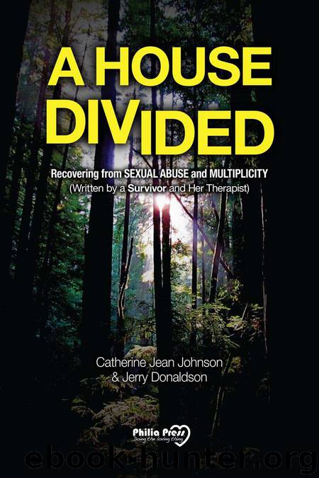 A House Divided: Recovering from Sexual Abuse and Multiplicity by Jerry Donaldson & Catherine Jean Johnson