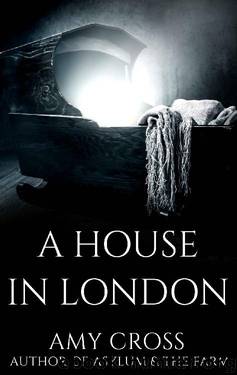 A House in London by Amy Cross