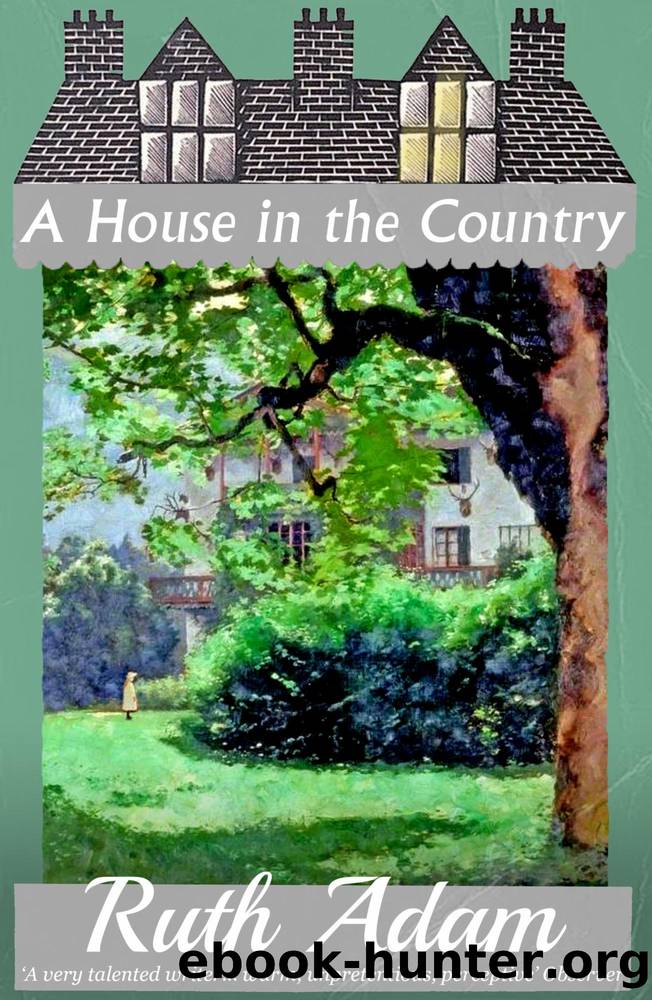A House in the Country by Ruth. Adam