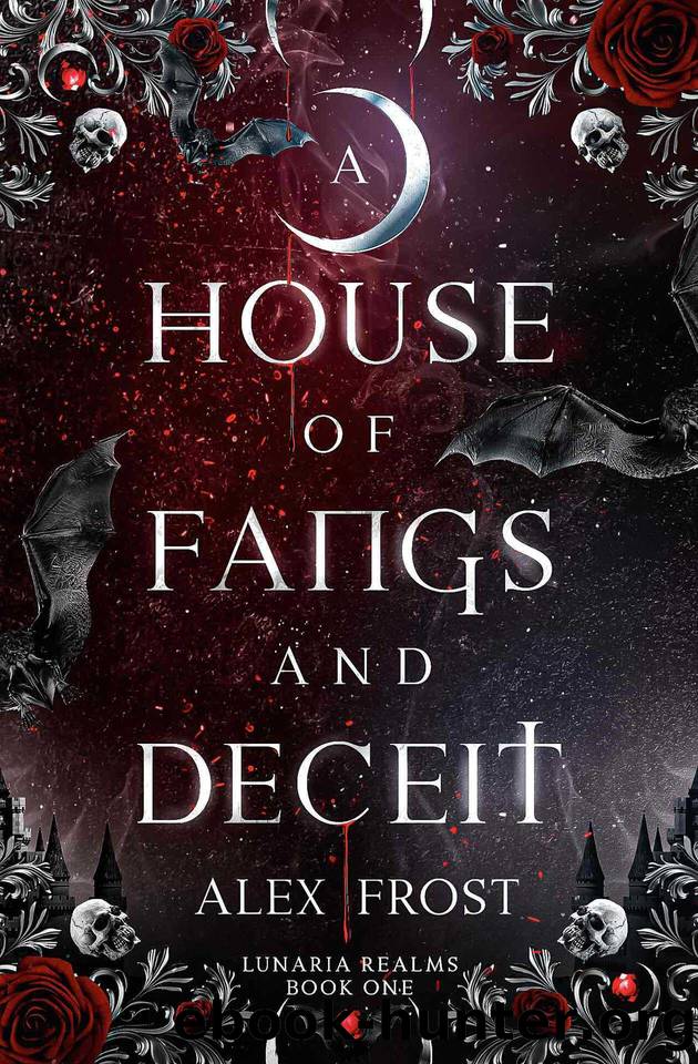 A House of Fangs & Deceit: A Dark Fantasy Romance (Lunaria Realms Book 1) by Alex Frost