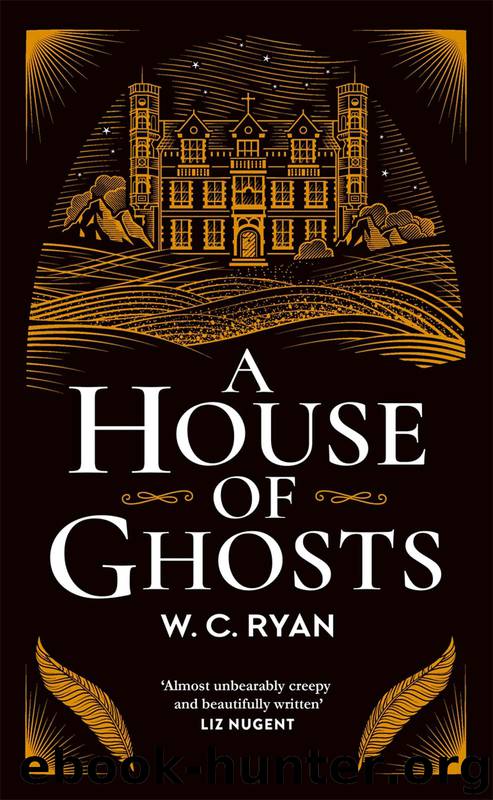 A House of Ghosts by W. C. Ryan