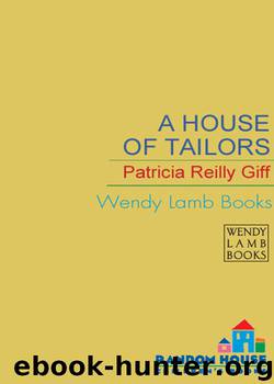 A House of Tailors by Patricia Reilly Giff