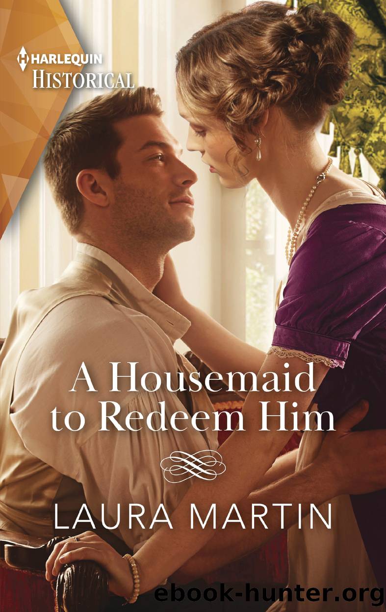 A Housemaid to Redeem Him by Laura Martin