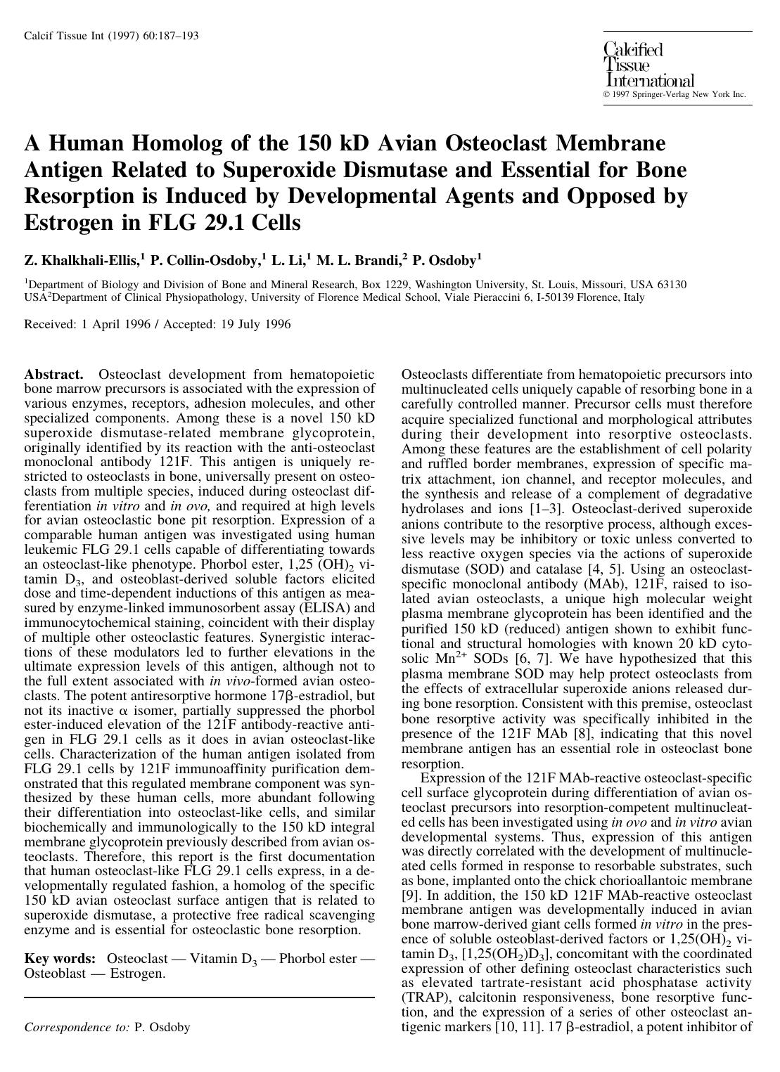 A Human Homolog of the 150 kD Avian Osteoclast Membrane Antigen Related to Superoxide Dismutase and Essential for Bone Resorption is Induced by Developmental Agents and Opposed by by Khalkhali-Ellis Z. et al