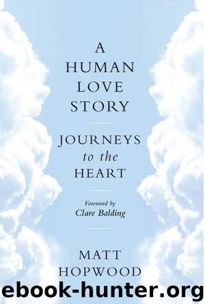 A Human Love Story by Matt Hopwood