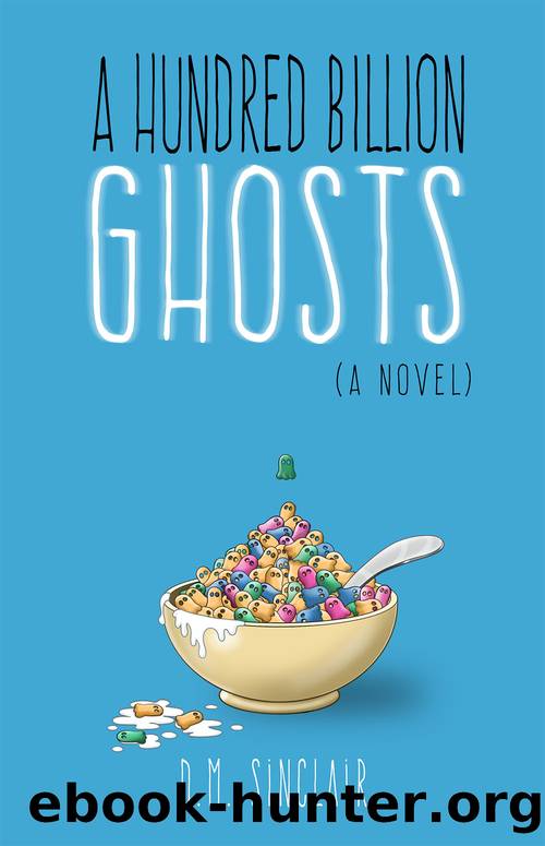 A Hundred Billion Ghosts by DM Sinclair