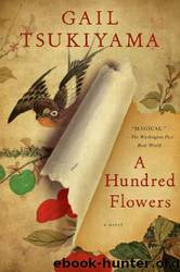 A Hundred Flowers by Gail Tsukiyama