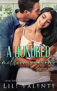 A Hundred Million Reasons (Lonesome Point Bachelors Book 10) by Lili Valente