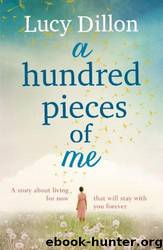 A Hundred Pieces of Me by Lucy Dillon