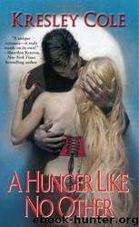 A Hunger Like No Other (Immortals 1) by Kresley Cole