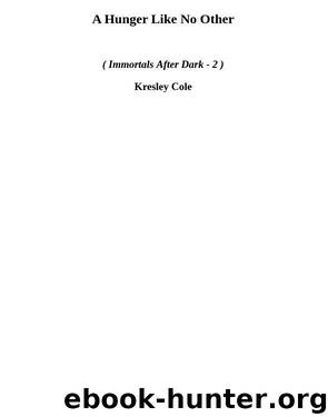 A Hunger Like No Other (iad-2) by Kresley Cole