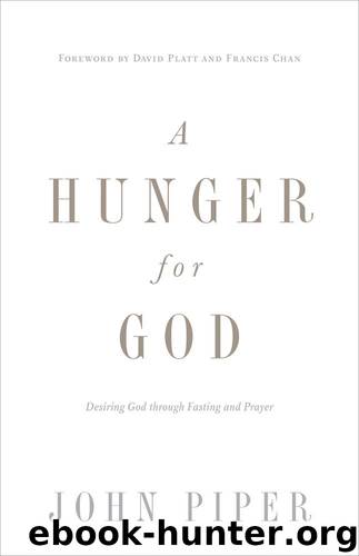 A Hunger for God (Redesign) by Piper John