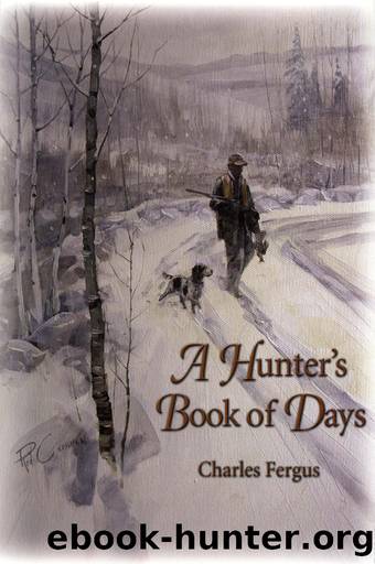 A Hunter's Book of Days by Charles Fergus