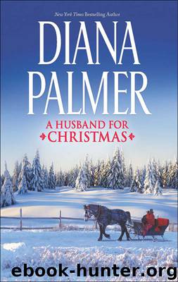 A Husband for Christmas: Snow Kisses\Lionhearted by Diana Palmer