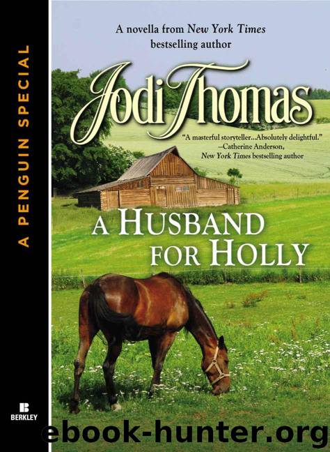 A Husband for Holly (Novella) by Jodi Thomas