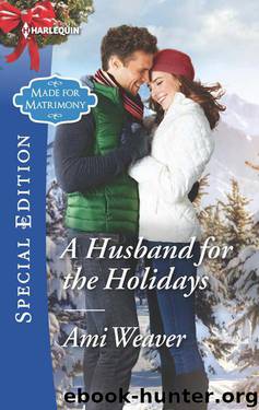A Husband for the Holidays (Made For Matrimony 1) by Ami Weaver