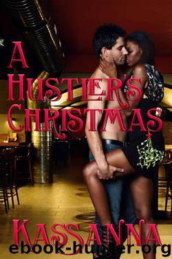 A Hustler's Christmas (Unexpected Heroes Book 1) by Kassanna