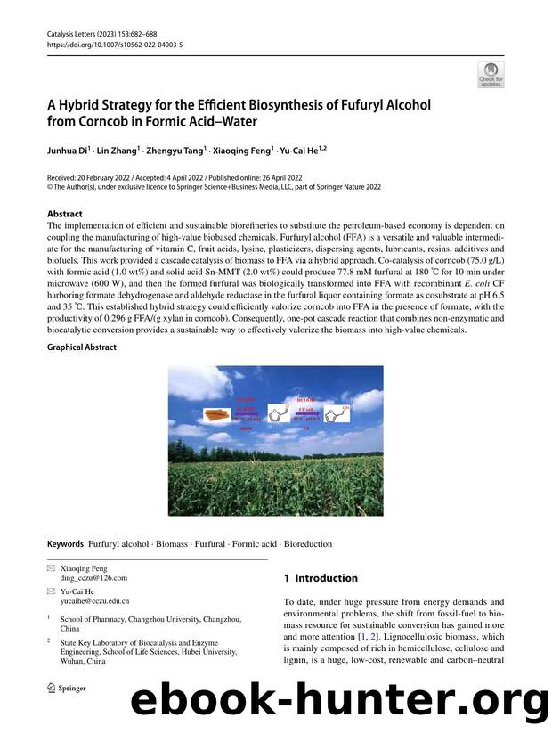 A Hybrid Strategy for the Efficient Biosynthesis of Fufuryl Alcohol from Corncob in Formic AcidâWater by Junhua Di & Lin Zhang & Zhengyu Tang & Xiaoqing Feng & Yu-Cai He